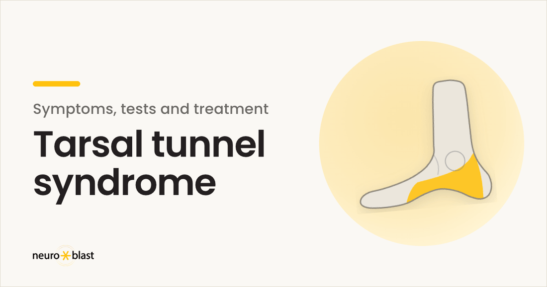 Tarsal Tunnel Syndrome: Symptoms, Causes, Tests and Treatment